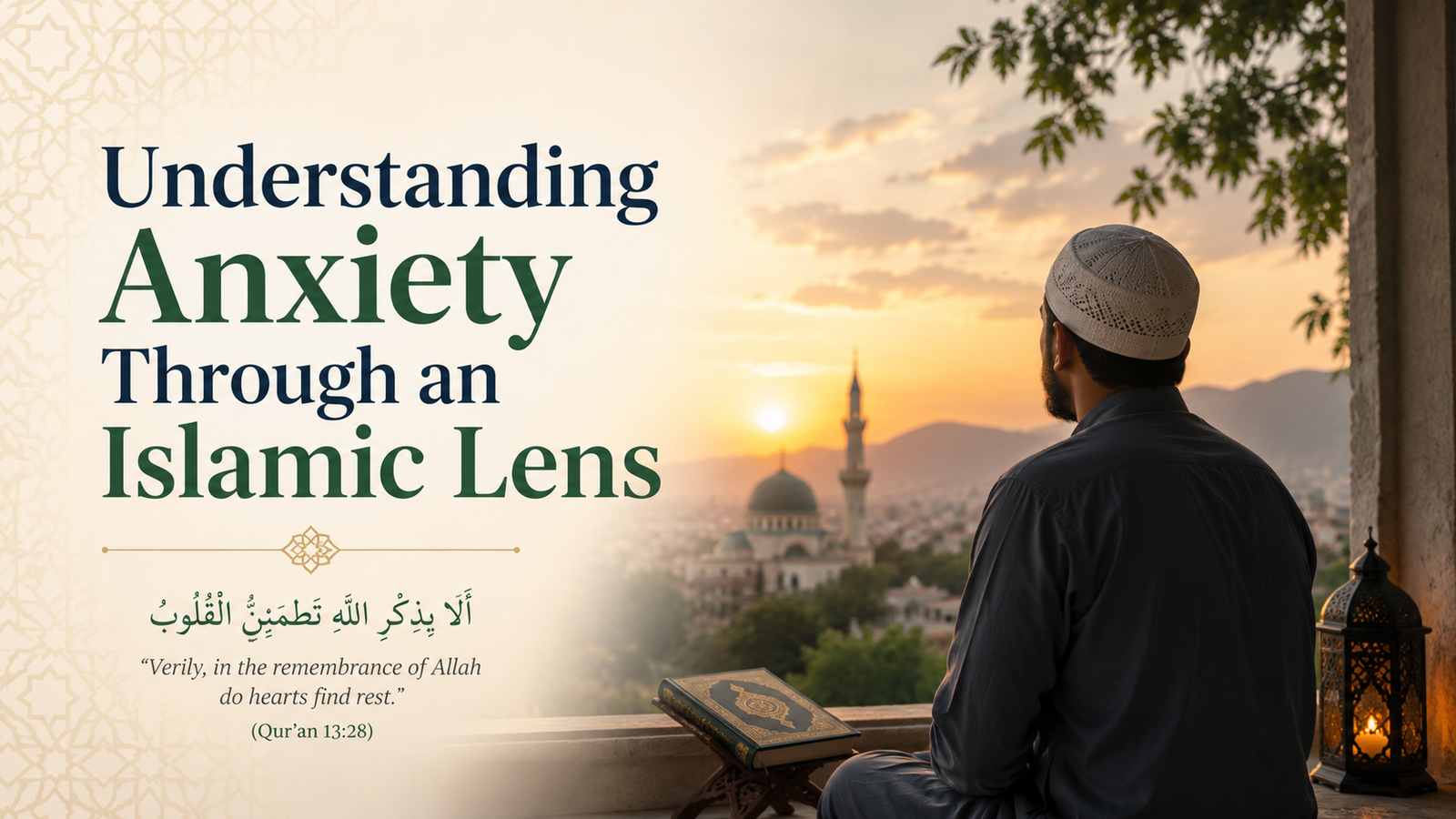 Understanding Anxiety Through an Islamic Lens
